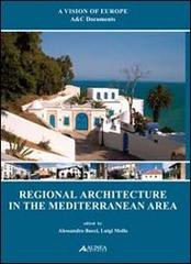 Regional architecture in the mediterranean area edito da Alinea