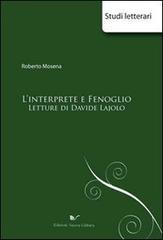 L' interprete e Fenoglio. Letture di Davide Lajolo di Roberto Mosena edito da Nuova Cultura