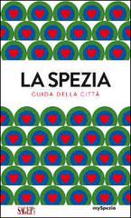 La Spezia. Guide della città edito da SAGEP