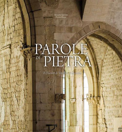 Parole di pietra. Il Duomo di Venzone si racconta di Alessandra Quendolo, Floriana Marino edito da Luglio (Trieste)