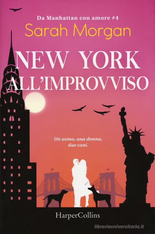 New York all'improvviso. Da Manhattan con amore vol.4 di Sarah Morgan edito da HarperCollins Italia
