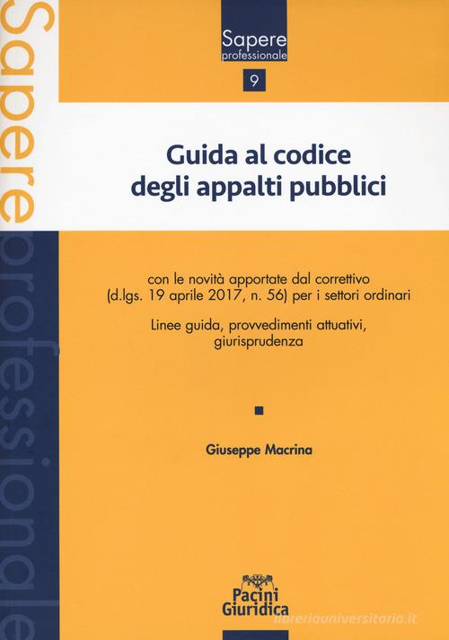 Guida al codice degli appalti pubblici di Giuseppe Macrina edito da Pacini Editore