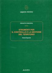 Strumenti per il controllo e la gestione del territorio di Nicola Esposito edito da Alinea