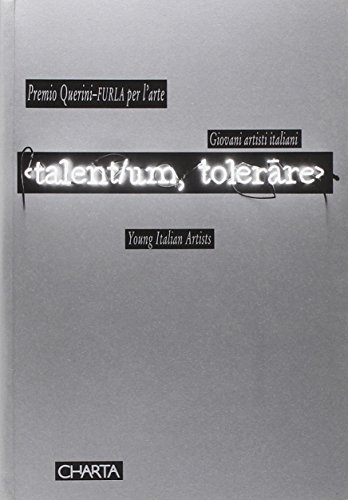 Talentum tolerare. Catalogo della mostra (Venezia, 9 luglio-24 settembre 2000). Ediz. italiana e inglese edito da Charta