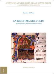 La giustizia nel culto. Profili giuridici della liturgia della Chiesa di Massimo Del Pozzo edito da Edusc