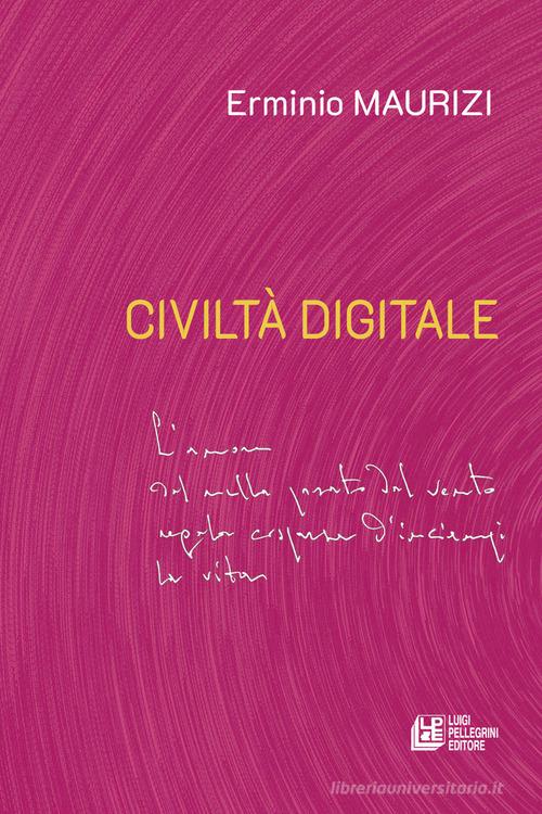 Libro Civiltà digitale di Erminio Maurizi Fuori collana di Pellegrini