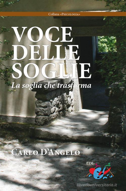 Voce delle soglie. La soglia che trasforma di Carlo D'Angelo edito da Editrice Domenicana Italiana