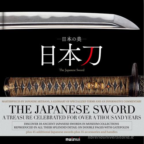 The Japanese sword. A treasure celebrated for over a thousand years. Ediz. giapponese, inglese e francese. Con Fascicolo edito da Nuinui