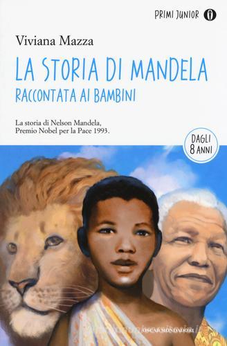 La storia di Mandela raccontata ai bambini di Viviana Mazza edito da Mondadori