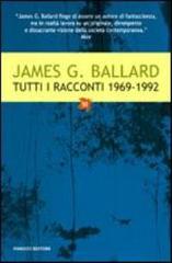Tutti i racconti (1969-1992) vol.3 di James G. Ballard edito da Fanucci
