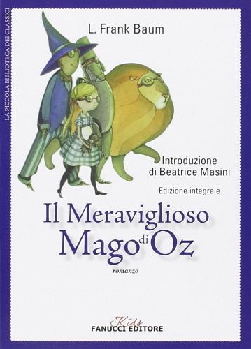 Il meraviglioso mago di Oz di L. Frank Baum edito da Fanucci