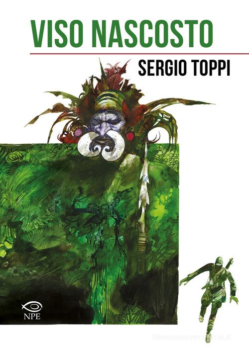 Viso nascosto di Sergio Toppi edito da Edizioni NPE