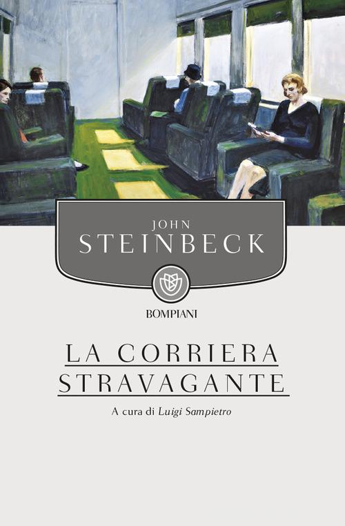 La corriera stravagante di John Steinbeck edito da Bompiani