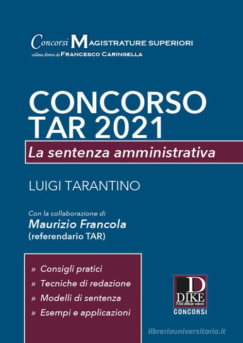 Concorso TAR 2021. La sentenza amministrativa di Luigi Tarantino edito da Dike Giuridica