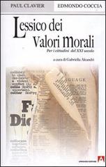 Lessico dei valori morali per i cittadini del XXI secolo di Paul Clavier, Edmondo Coccia edito da Armando Editore