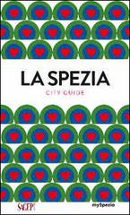 La Spezia. City guide edito da SAGEP
