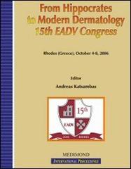 From Hippocrates to modern dermatology. 15th EADV Congress (Rhodes, 4-8 October 2006) edito da Medimond