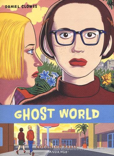 Ghost world di Daniel Clowes edito da Coconino Press