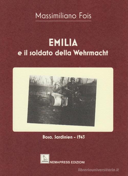 Libro Emilia e il soldato della Wehrmacht di Massimiliano Fois Racconti di Belvedere di Nemapress
