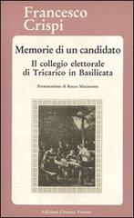 Memorie di un candidato. Il collegio elettorale di Tricarico in Basilicata di Francesco Crispi edito da Osanna Edizioni