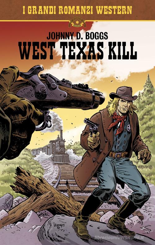 West Texas kill di Johnny D. Boggs edito da Editoriale Cosmo