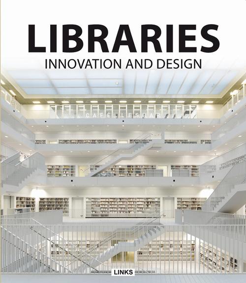 Libraries innovation & design di Carles Broto edito da Links Books