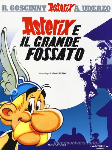Asterix e il grande fossato di René Goscinny, Albert Uderzo edito da Mondadori