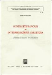 Contratti bancari di intermediazione creditizia di Sergio Alagna edito da Giuffrè