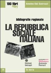 La repubblica sociale italiana di Amedeo Osti Guerrazzi edito da Unicopli