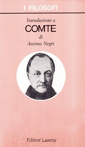 Introduzione a Comte di Antimo Negri edito da Laterza
