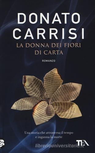 La donna dei fiori di carta di Donato Carrisi edito da TEA