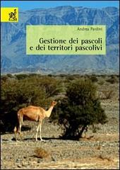 Gestione dei pascoli e dei territori pascolivi di Andrea Pardini edito da Aracne