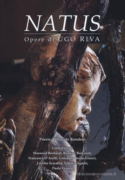 Natus. Opere di Ugo Riva. Ediz. italiana e inglese edito da Edizioni della Meridiana