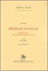 Premnon Physicon. Versione latina del Peri physeos anthropou di Nemesio di Alfano I edito da Storia e Letteratura