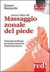 Corso video di massaggio zonale del piede. DVD di Erasmo Buzzacchi edito da Red Edizioni