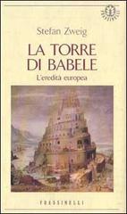 La torre di Babele di Stefan Zweig edito da Frassinelli