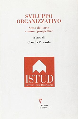 Sviluppo organizzativo. Stato dell'arte e nuove prospettive edito da Guerini e Associati