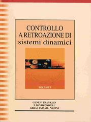 Controllo a retroazione di sistemi dinamici vol.1 di Gene F. Franklin, J. David Powell, Abbas Emami-Naeini edito da Edises