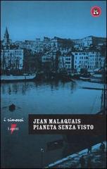 Pianeta senza visto di Jean Malaquais edito da Lupetti