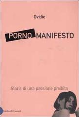 Porno Manifesto. Storia di una passione proibita di Ovidie Becht ...