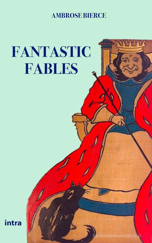 Fantastic fables di Ambrose Bierce edito da Intra