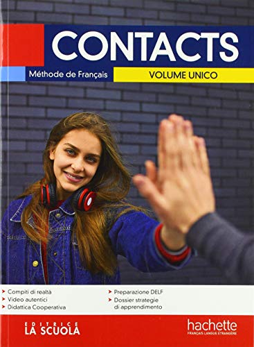 Contacts. Méthode de français. Volume unico. Con Cahier. Per le Scuole superiori. Con ebook. Con espansione online. Con CD-Audio di Fabienne Gallon, Sylvain Cappelli, Gabrielle Robein edito da Hachette