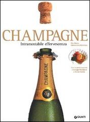 Champagne. Intramontabile effervescenza di Éric Glatre, Alessandra Meldolesi edito da Giunti Editore