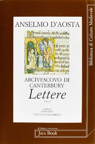 Anselmo d'Aosta arcivescovo di Canterbury. Lettere vol.2 di Anselmo d'Aosta (sant') edito da Jaca Book