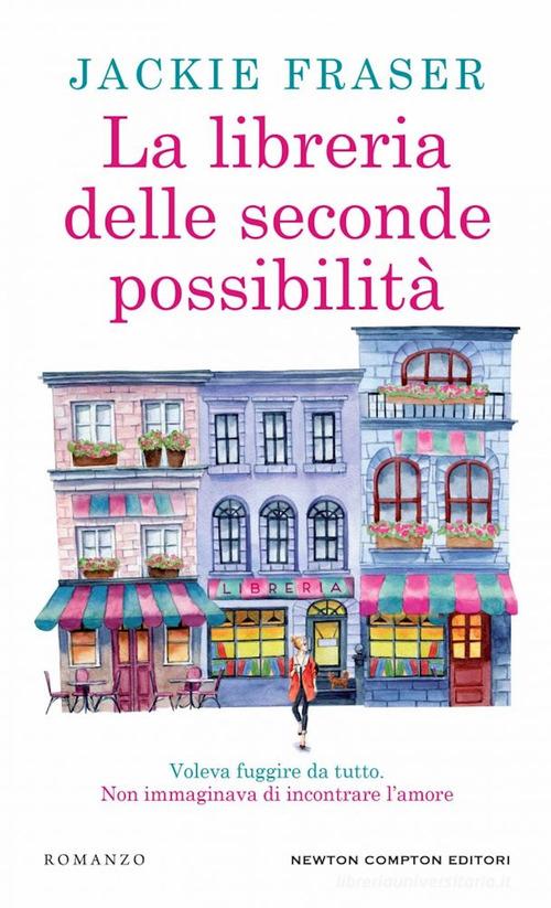 Libro La libreria delle seconde possibilità di Jackie Fraser Gli insuperabili Gold di Newton Compton Editori
