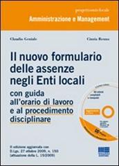 Il nuovo formulario delle assenze negli enti locali. Con CD-ROM di Claudio Geniale, Cinzia Renna edito da Maggioli Editore