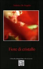 Fiore di cristallo di Federica De Angelis edito da Montedit