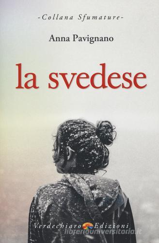La svedese di Anna Pavignano edito da Verdechiaro