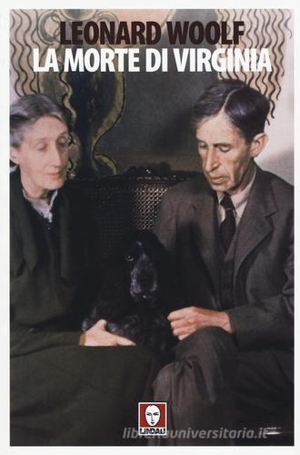 La morte di Virginia di Leonard Woolf edito da Lindau