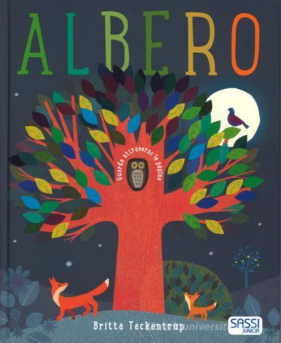 Albero. Ediz. illustrata di Britta Teckentrup, Patricia Hegarty edito da Sassi